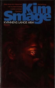 Kvinnens lange arm (ebok) av Kim Småge