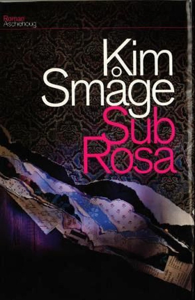 Sub Rosa (ebok) av Kim Småge