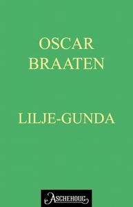 Lilje-Gunda (ebok) av Oskar Braaten