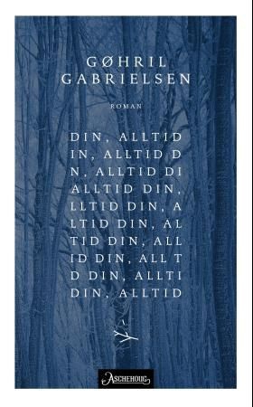 Din, alltid - roman (ebok) av Gøhril Gabrielsen