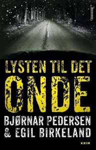 Lysten til det onde (ebok) av Egil Birkeland,