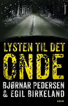 Lysten til det onde - kriminalroman (ebok) av Egil Birkeland
