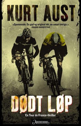 Dødt løp - en Tour de France-thriller (ebok) av Kurt Aust