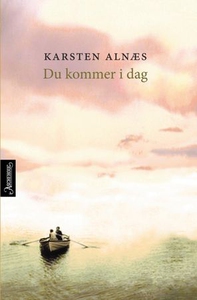 Du kommer i dag (ebok) av Karsten Alnæs