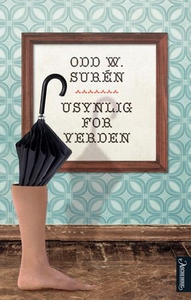 Usynlig for verden (ebok) av Odd W. Surén