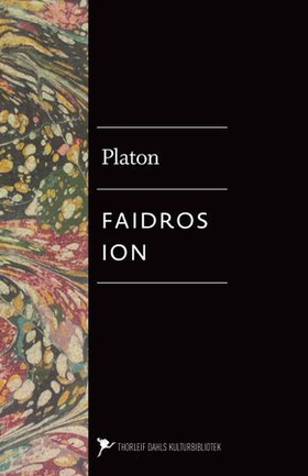 Faidros : (elskoven og sjelen) ; Ion (ebok) av Platon