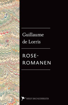 Roseromanen (ebok) av Guillaume de Lorris