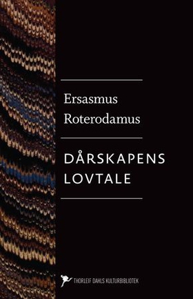 Dårskapens lovtale ; Fortrolige samtaler (ebok) av Roterodamus Erasmus