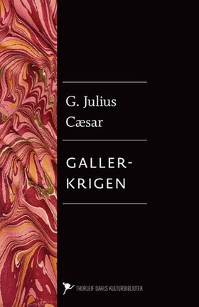Gallerkrigen (ebok) av Gaius Julius Cæsar