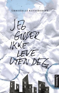 Jeg gidder ikke leve uten deg (ebok) av Chris