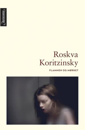 Flammen og mørket (ebok) av Roskva Koritzinsky
