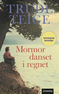 Mormor danset i regnet (ebok) av Trude Teige