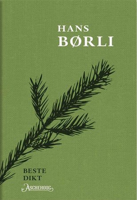 Hans Børlis beste dikt (ebok) av Hans Børli
