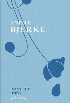 Samlede dikt (ebok) av André Bjerke