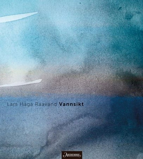 Vannsikt - dikt (ebok) av Lars Haga Raavand