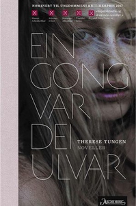 Ein gong var dei ulvar (ebok) av Therese Tung