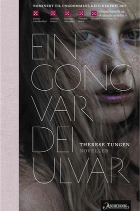 Ein gong var dei ulvar - noveller (ebok) av Therese Tungen