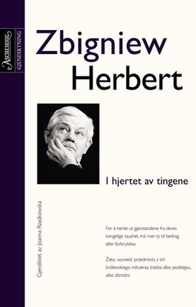 I hjertet av tingene (ebok) av Zbigniew Herbert