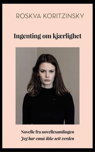 Ingenting om kjærlighet (ebok) av Roskva Kori