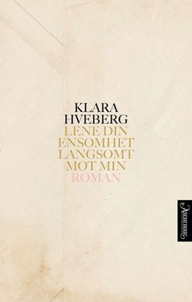 Lene din ensomhet langsomt mot min (ebok) av