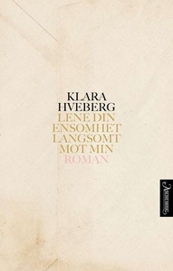 Lene din ensomhet langsomt mot min (ebok) av