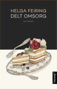 Delt omsorg (ebok) av Helga Feiring