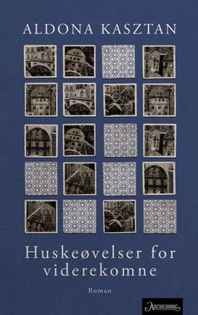 Huskeøvelser for viderekomne - roman (ebok) av Aldona Kasztan