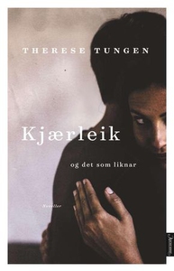 Kjærleik og det som liknar (ebok) av Therese