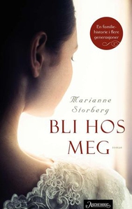 Bli hos meg (ebok) av Marianne Storberg