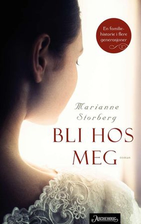 Bli hos meg - roman (ebok) av Marianne Storberg