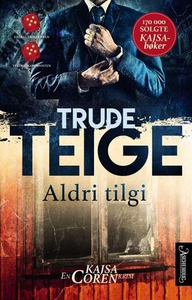 Aldri tilgi (ebok) av Trude Teige