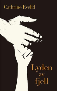 Lyden av fjell (ebok) av Cathrine Evelid