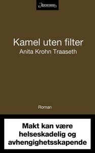 Kamel uten filter (ebok) av Anita Krohn Traas