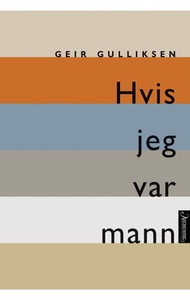 Hvis jeg var mann (ebok) av Geir Gulliksen