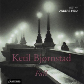 Fall (lydbok) av Ketil Bjørnstad