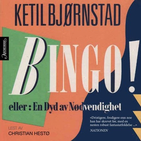 Bingo! eller: En dyd av nødvendighet (lydbok) av Ketil Bjørnstad