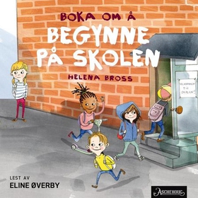 Boka om å begynne på skolen (lydbok) av Helena Bross