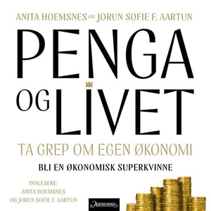 Penga og livet (lydbok) av Anita Hoemsnes, Jo