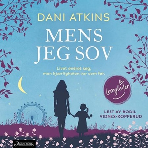 Mens jeg sov (lydbok) av Dani Atkins