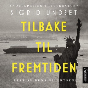 Tilbake til fremtiden (lydbok) av Sigrid Undset