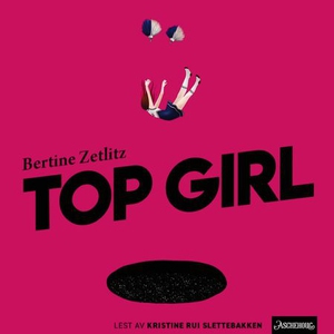 Top girl (lydbok) av Bertine Zetlitz