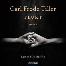 Flukt (lydbok) av Carl Frode Tiller