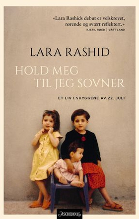 Hold meg til jeg sovner - et liv i skyggene av 22.juli (ebok) av Lara Rashid