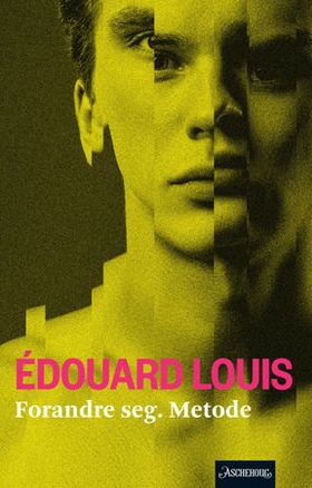 Forandre seg - metode (ebok) av Édouard Louis