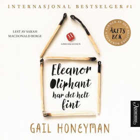 Eleanor Oliphant har det helt fint (lydbok) av Gail Honeyman