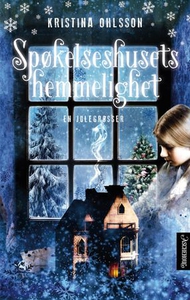 Spøkelseshusets hemmelighet (ebok) av Kristin