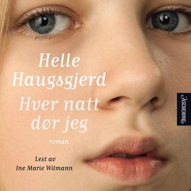 Hver natt dør jeg (lydbok) av Helle Haugsgjerd