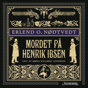 Mordet på Henrik Ibsen (lydbok) av Erlend O.