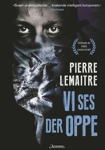 Vi ses der oppe (ebok) av Pierre Lemaitre