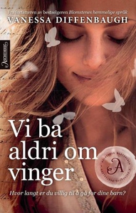 Vi ba aldri om vinger (ebok) av Vanessa Diffe